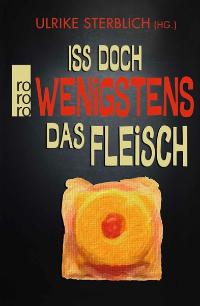 Cover von Iss doch wenigstens das Fleisch