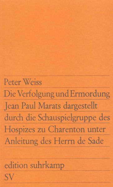 Cover von Die Verfolgung und Ermordung Jean Paul Marats dargestellt durch die Schauspielgruppe des Hospizes zu Charenton unter Anleitung des Herrn de Sade