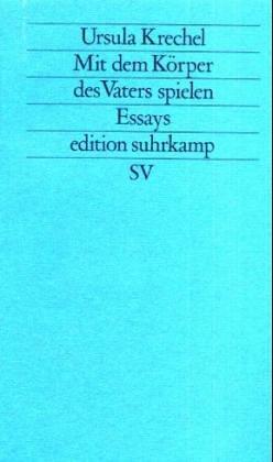 Cover von Mit dem Körper des Vaters spielen