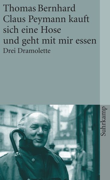Cover von Claus Peymann kauft sich eine Hose und geht mit mir essen