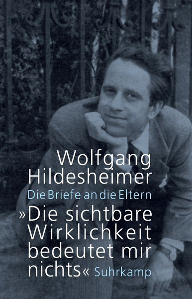 Cover von »Die sichtbare Wirklichkeit bedeutet mir nichts«