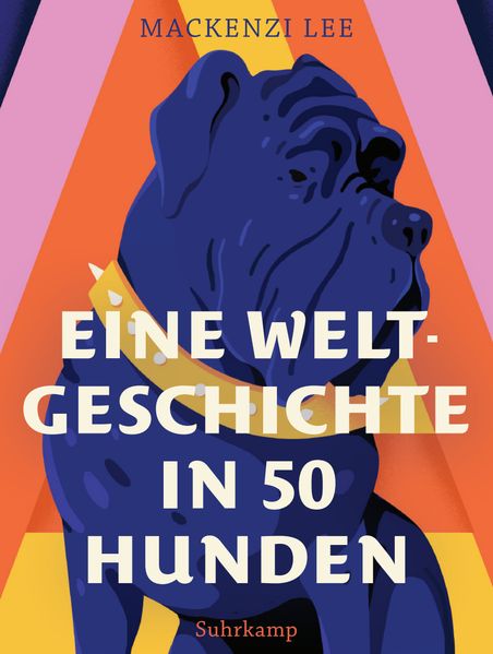Cover von Eine Weltgeschichte in 50 Hunden
