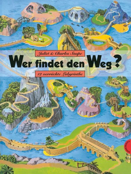Cover von Wer findet den Weg?, 12 verrückte Labyrinthe