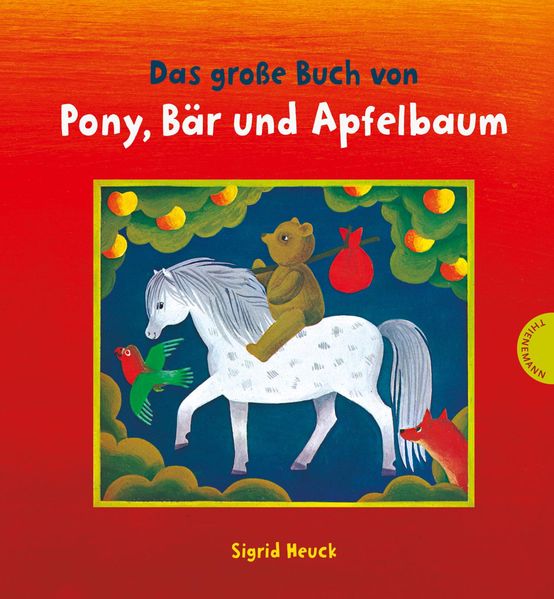 Cover von Das große Buch von Pony, Bär und Apfelbaum