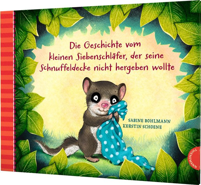 Cover von Der kleine Siebenschläfer: Die Geschichte vom kleinen Siebenschläfer, der seine Schnuffeldecke nicht hergeben wollte
