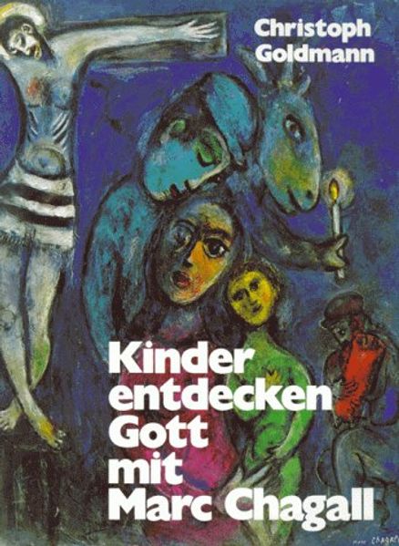 Cover von Kinder entdecken Gott mit Marc Chagall