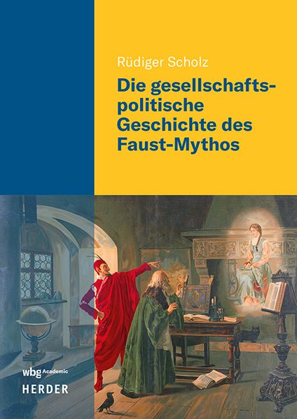 Cover von Die gesellschaftspolitische Geschichte des Faust-Mythos