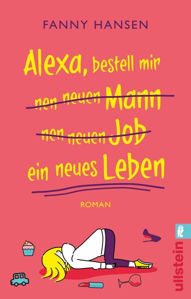 Cover von Alexa, bestell mir nen neuen Mann, nen neuen Job, ein neues Leben
