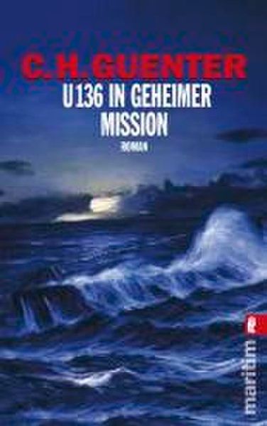 Cover von U 136 in geheimer Mission