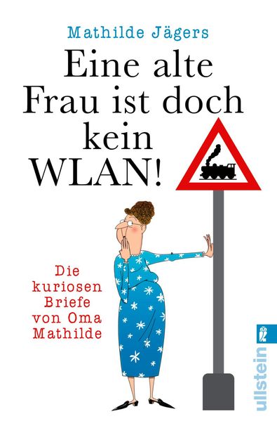 Cover von »Eine alte Frau ist doch kein WLAN!«