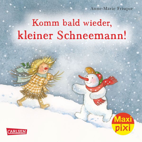Cover von Maxi-Pixi Nr. 217: Komm bald wieder, kleiner Schneemann!