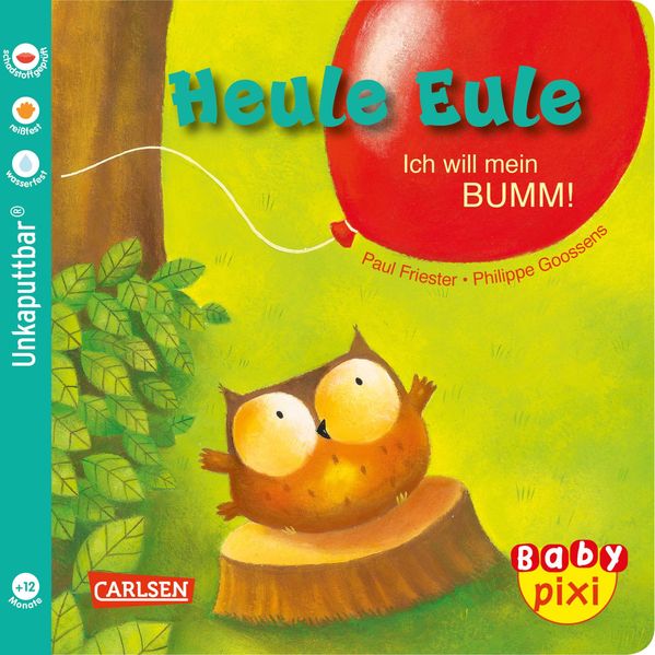 Cover von Baby Pixi (unkaputtbar) 81: Heule Eule: Ich will mein BUMM!