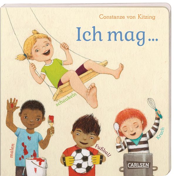 Cover von Ich mag … schaukeln, malen, Fußball, Krach