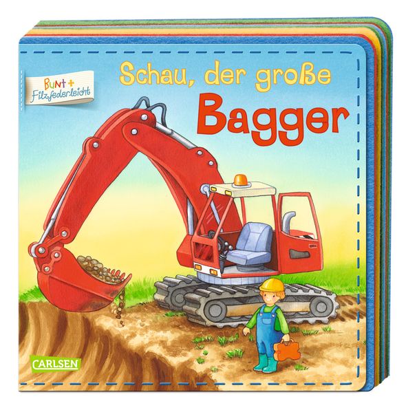 Cover von BUNT + Filzfederleicht®: Schau, der große Bagger