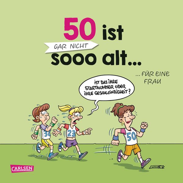 Cover von 50 ist gar nicht sooo alt … für eine Frau