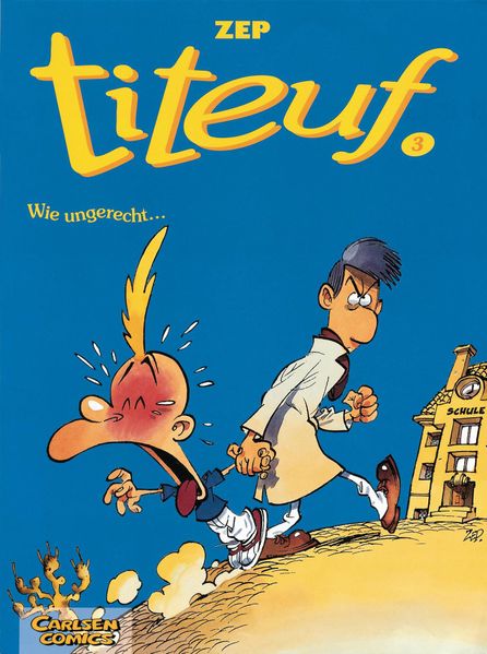 Cover von Titeuf 3: Wie ungerecht…