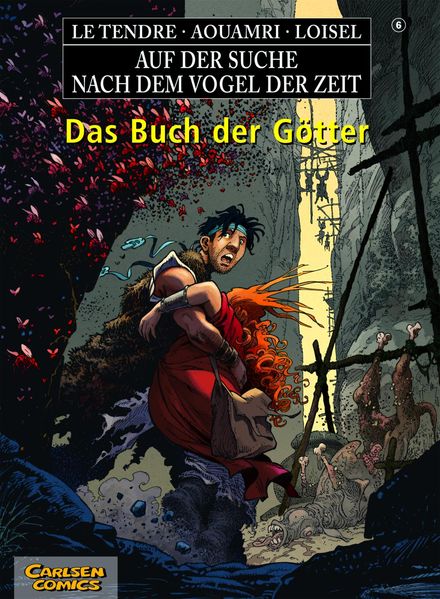 Cover von Auf der Suche nach dem Vogel der Zeit, Band 6: Das Buch der Götter (HC)