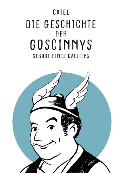 Cover von Die Geschichte der Goscinnys – Geburt eines Galliers