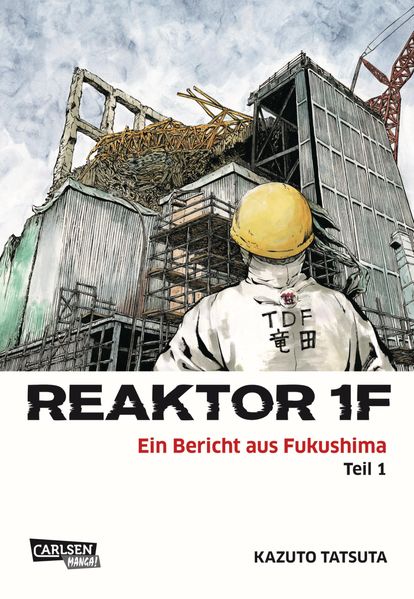 Cover von Reaktor 1F – Ein Bericht aus Fukushima 1