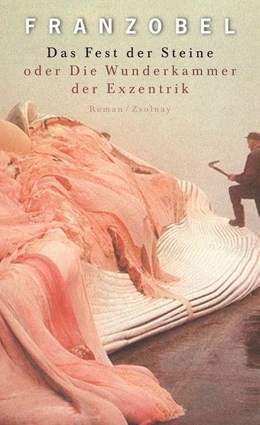 Cover von Das Fest der Steine oder Die Wunderkammer der Exzentrik