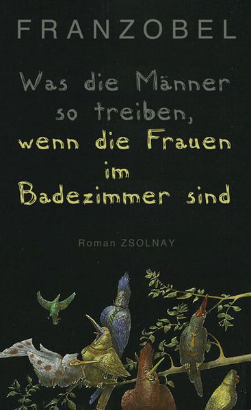 Cover von Was die Männer so treiben, wenn die Frauen im Badezimmer sind
