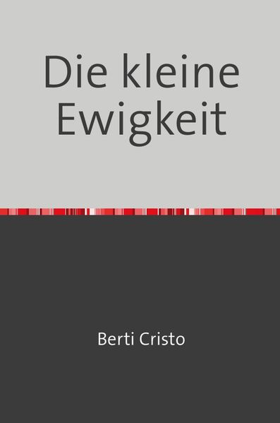 Cover von Keine Reihe/Die kleine Ewigkeit