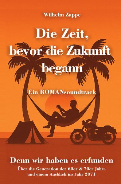 Cover von Die Zeit, bevor die Zukunft begann – Ein ROMANsoundtrack
