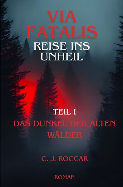 Cover von Via Fatalis Reise ins Unheil