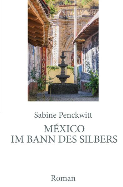 Cover von México im Bann des Silbers
