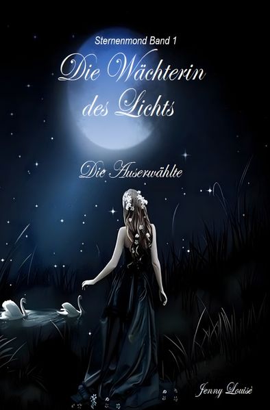 Cover von Sternenmond/Die Wächterin des Lichts