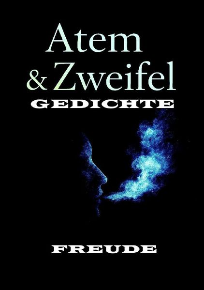 Cover von Gedichte/Atem und Zweifel GEDICHTE