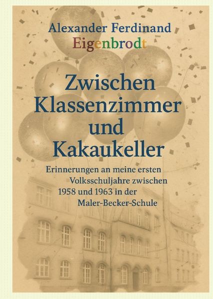 Cover von Die Maler-Becker-Schule – zwischen Griffel, Pausenbrot und große Abenteuer