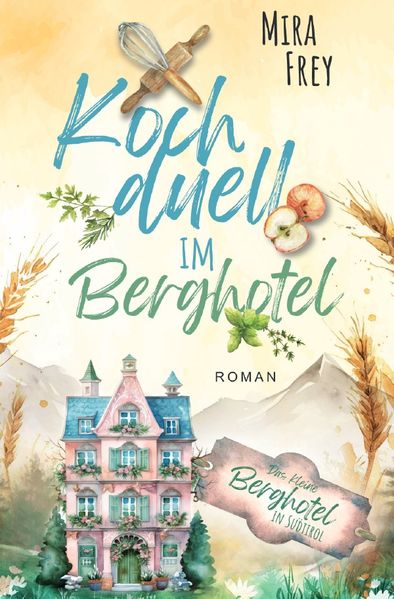 Cover von Das kleine Berghotel in Südtirol/Kochduell im Berghotel