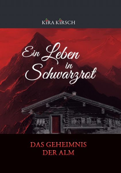 Cover von Ein Leben in Schwarzrot/Ein Leben in Schwarzrot – Das Geheimnis der Alm