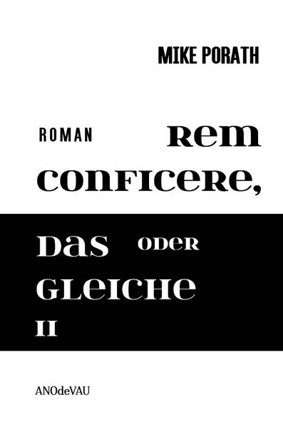 Cover von Rem conficere, oder Das Gleiche II (Zweibändige Ausgabe)