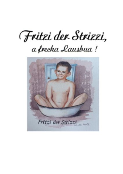 Cover von Fritzi der Strizzi, a frecha Lausbua
