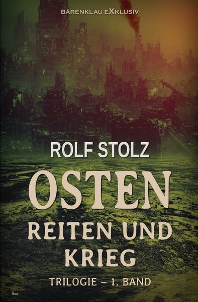 Cover von Osten – Reiten und Krieg: Eine Roman-Trilogie – 1. Band