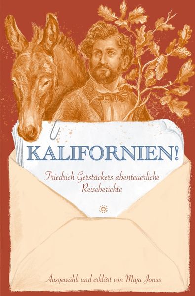 Cover von Friedrich Gerstäckers abenteuerliche Reiseberichte/Kalifornien! Friedrich Gerstäckers abenteuerliche Reiseberichte