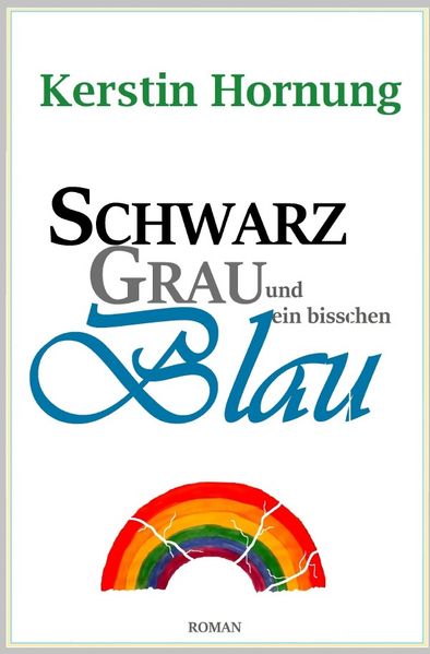 Cover von Schwarz Grau und ein bisschen Blau