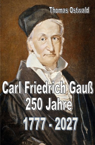 Cover von Carl Friedrich Gauß – 250 Jahre