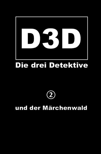 Cover von D3D – Die drei Detektive/und der Märchenwald