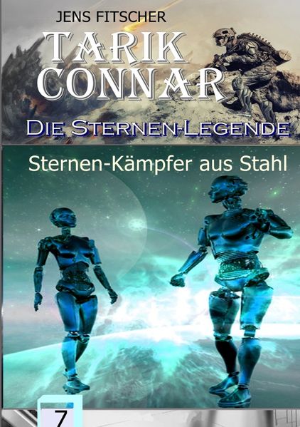 Cover von TARIK CONNAR Die Sternen-Legende/Sternen-Kämpfer aus Stahl