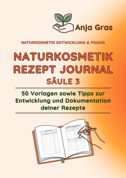 Cover von Naturkosmetik Entwicklung & Praxis/Naturkosmetik Rezept Journal