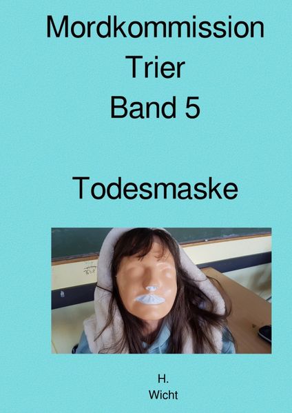 Cover von Mordkommission Trier Neuauflage/Mordkommission Trier Band 5 Todesmaske