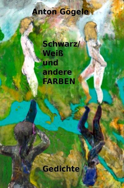 Cover von Schwarz-Weiß und andere Farben Gedichte