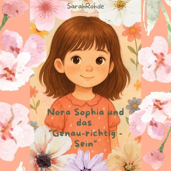 Cover von Nora Sophia und das „Genau-richtig+Sein“