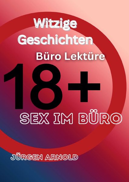 Cover von Witzige Geschichten Büro Lektüre: Sex im Büro