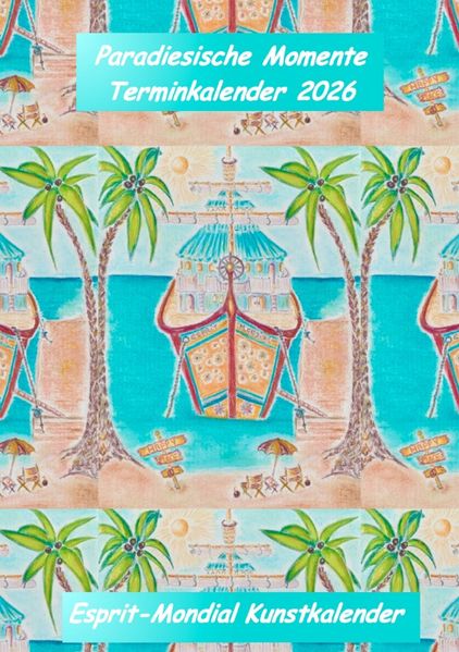 Cover von Kunstkalender 2026 – Paradiesische Momente