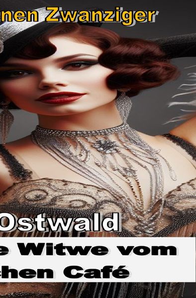 Cover von Berlin: Die Goldenen Zwanziger/Die Schwarze Witwe vom Romanischen Café