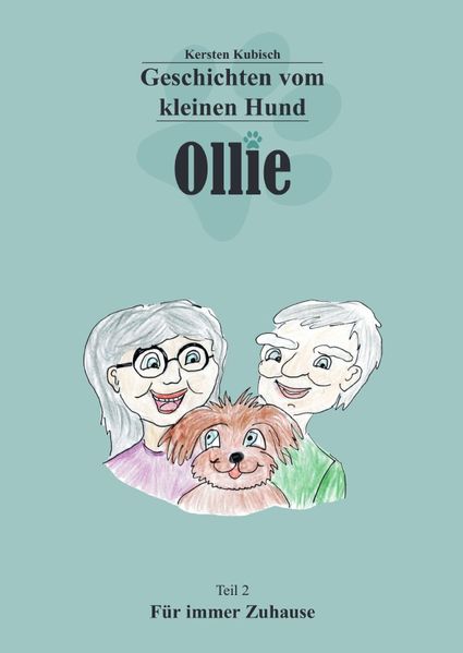 Cover von Geschichten vom kleinen Hund Ollie/Geschichten vom kleinen Hund Ollie Teil 2 – Für immer Zuhause